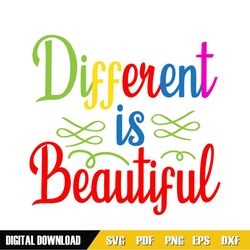 Different Is Beautiful Autism Awareness Day SVG