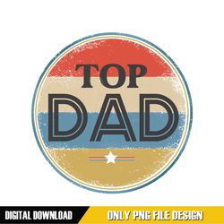 top dad father day retro badge png
