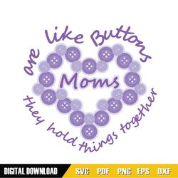 one like buttons moms they hold things together svg