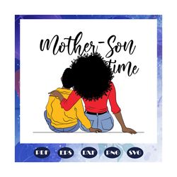 mother son time svg, mothers day svg, mother son svg, mom and son svg, black girl svg, files for silhouette, files for c