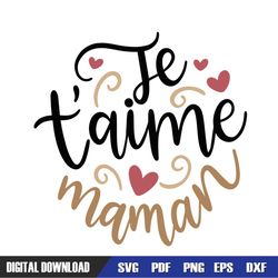 je taime maman mother day svg