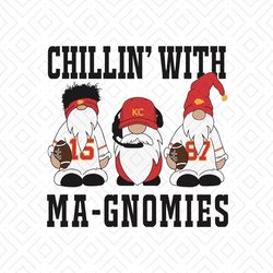Chillin With Ma Gnomies Kc Chiefs SVG, Mahomes Kansas City Chiefs Gnomes SVG, Christmas Football NFL DXF