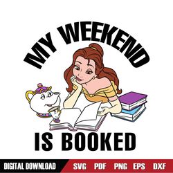 My Weekend Is Booked Princess Belle SVG