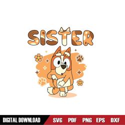 Sister Floral Bingo Heeler Puppy Family SVG