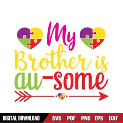 My Brother Is Ausome Love Arrow Autism Puzzle SVG
