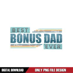 best bonus dad ever retro father day png