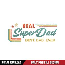 real super dad best dad ever png