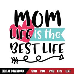 mom life is the best life svg