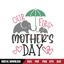 our first mother day elephant mom svg