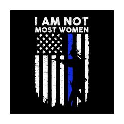 i am not most woman svg, independence svg, american flag svg, usa flag svg, hunter woman svg, women svg, flag svg, guns