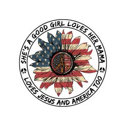 shes a good girl love america flag sunflower svg, independence svg, good girl svg, jesus svg, america flag sunflower svg
