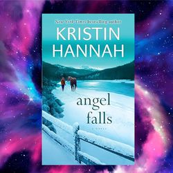 angel falls by kristin hannah (author)