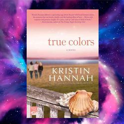 true colors by kristin hannah (author)