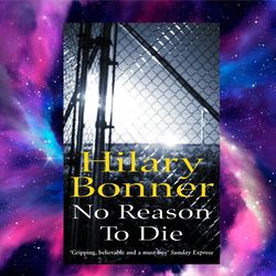 no reason to die by hilary bonner (author)