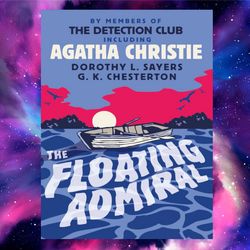 the floating admiral (the detection club) by agatha christie (author) & 13 more