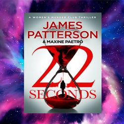 22 seconds (a women's murder club thriller) by james patterson