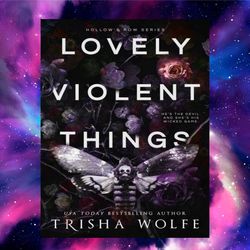 lovely violent things by wolfe trisha (author)