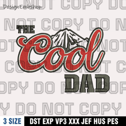 the cool dad embroidery design , funny father's day embroidery design, instant download