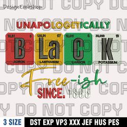 juneteenth periodic table embroidery design file, unapologetically black embroidery design, digital file