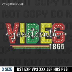 juneteenth vibes embroidery design, juneteenth 1865 embroidery design ,juneteenth embroidery design ,instant download