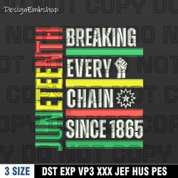 juneteenth breaking every chain since embroidery design, juneteenth 1865 embroidery design , digital download