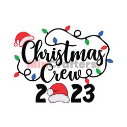 christmas crew 2023 santa hat svg