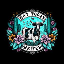 not today heifer funny sublimation