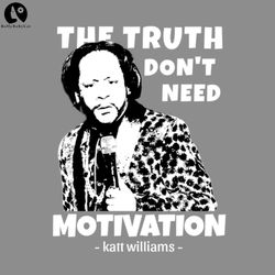 the truth dont need motivation png download