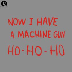 die hard now i have a machine gun hohoho threes company png