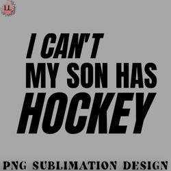 hockey png i cant my son has hockey