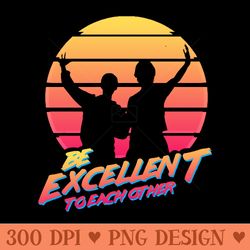 bill and ted - be excellent to each other - free png downloads