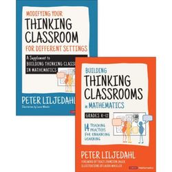 bundle: liljedahl: building thinking classrooms in mathematics, grades k-12 and liljedahl: modifying your thinking class