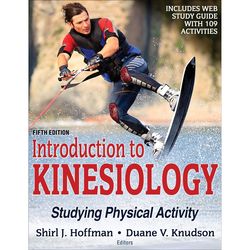 introduction to kinesiology: studying physical activity fifth edition