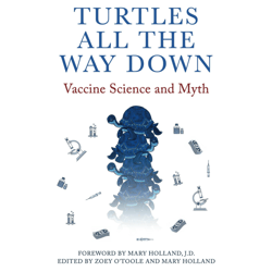 turtles all the way down: vaccine science and myth.