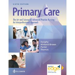 primary care the art and science of advanced practice nursing – an interprofessional approach sixth edition