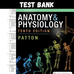 latest 2023 anatomy and physiology, 10th edition patton test bank |  all chapters