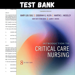 latest 2023 introduction to critical care nursing 8th edition mary lou sole test bank |  all chapters