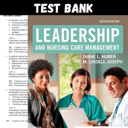 latest 2023 leadership and nursing care management, 7th edition by diane huber test bank |  all chapters