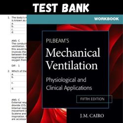 latest 2023 pilbeam's mechanical ventilation: physiological and clinical applications 5th edion test bank |  all chapters