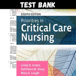 latest 2023 priorities in critical care nursing 8th edition urden test bank |  all chapters