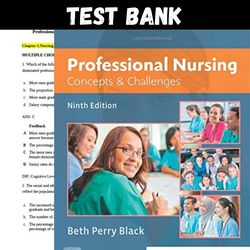 latest 2023 professional nursing: concepts & challenges 9th edition beth black test bank |  all chapters