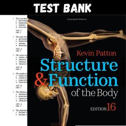 Latest 2023 Structure & Function of the Body 16th Edition Kevin T. Patton Test bank |  All Chapters