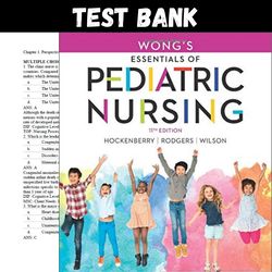 latest 2023 wongs essentials of pediatric nursing 11th edition by marilyn hockenberry test bank |  all chapters