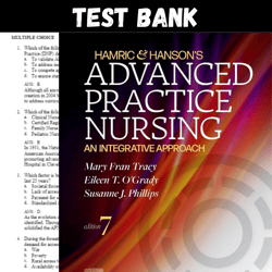 latest 2024 hamric & hanson's advanced practice nursing 7th edition by mary fran tracy test bank | all chapters