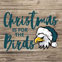 christmas is for the birds eagles svg digital download svg eps dxf png