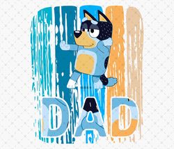 Bluey Dogs Dad Birthday Png, Blue Dogs Brother Svg, Dogs Png, Dogs Svg, Dogs Family Svg, Dogs Sublimation Png