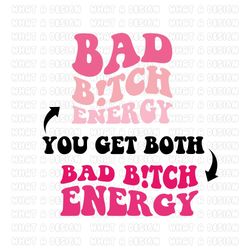 bad bitch energy svg - bad bitch png - woman vibes - rude woman