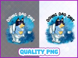 bluey doing dad shit png, funny skeleton toilet png for sublimation, bluey rad dad png, blueyy family bundle