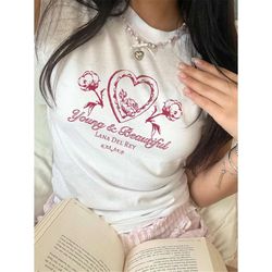 young and beautiful baby tee lana del rey shirt aesthetic top coquette clothing baby tee y2k 00s lana del rey merch lana