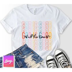 god is good all the time shirt, retro style, religious shirts for women, christian t-shirts, christian mom gift, gift fo